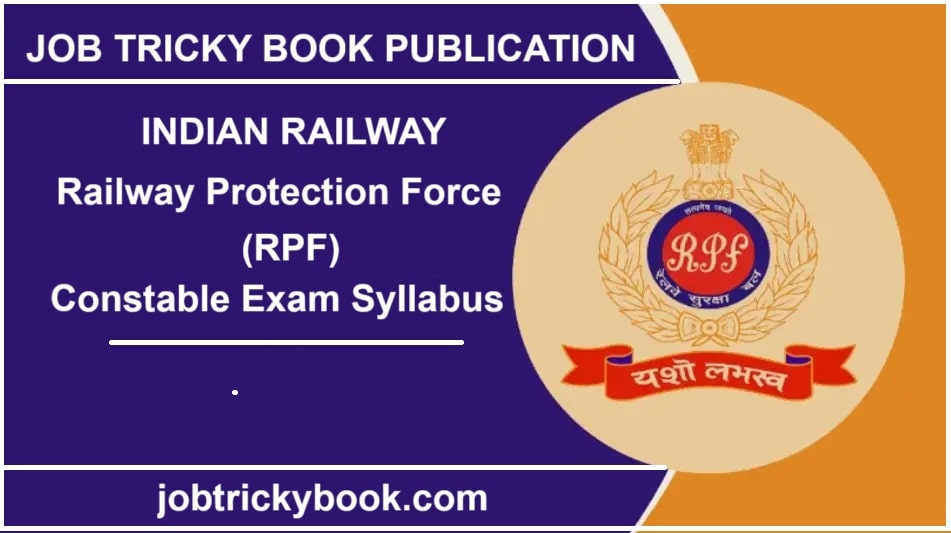 RRB Railway Protection Force RPF Constable CBT Exam Syllabus