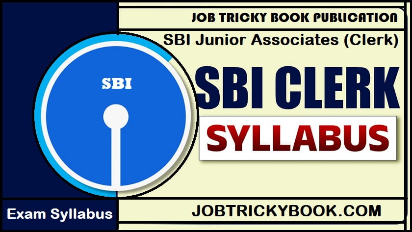 SBI Junior Associates (Clerk) Exam Syllabus Information