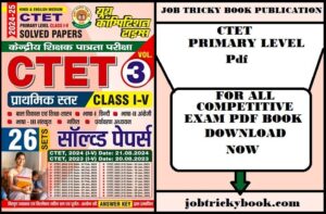 CTET PRIMARY LEVEL CLASS I-V Solved Paper Pdf Book