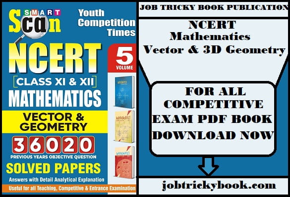 NCERT Mathematics Vector & 3D Geometry Pdf Book Free Download