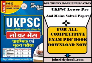 UKPSC Lower Pre And Mains Solved Papers Pdf Book Free Download