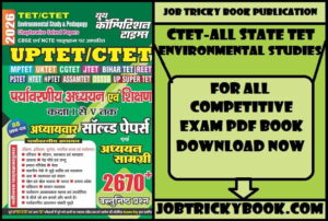 CTET-All State TET Environmental Studies Chapterwise Solved Papers Pdf Book