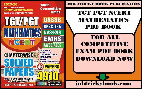 TGT PGT NCERT MATHEMATICS PDF BOOK FOR ALL EXAM S FREE DOWNLOAD